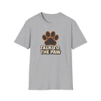 Talk To The Paw T-Shirt