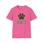 Talk To The Paw T-Shirt
